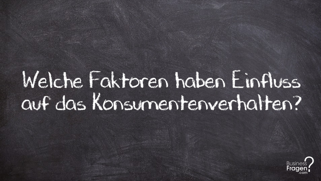 Einflussfaktoren Konsumentenverhalten