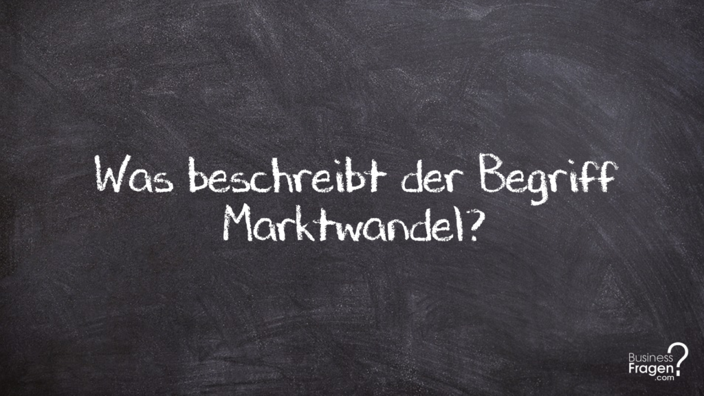 Der Marktwandel