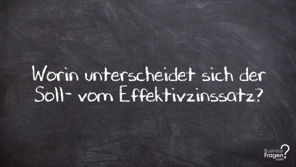 Soll- vs. Effektivzinssatz